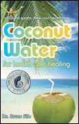 Coconut Water for Health and Healing By Bruce Fife, N.D.